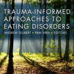 Trauma-Informed Approaches to Eating Disorders - Andrew Seubert NCC