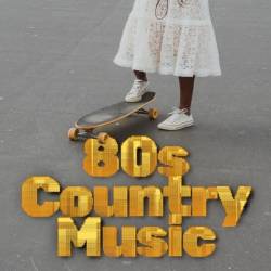 80s Country Music (2024) - Country, Blues, Folk