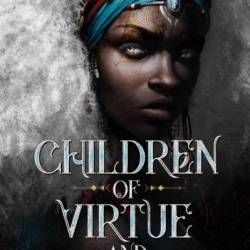 Children of Virtue and Vengeance - Tomi Adeyemi