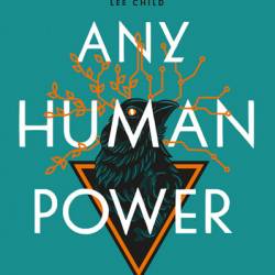 Any Human Power: The visionary new page-turner from the author of Boudica and A Treachery of Spies - Manda Scott