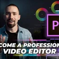 Video Editing in Adobe Premiere - From Beginner to Pro