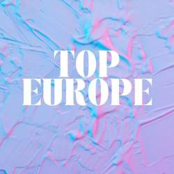 Top Europe (2024) - Pop, Dance, RnB, Hip Hop, Rap, Rock