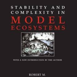 Stability and Complexity in Model Ecosystems - Robert M May