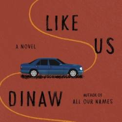 Someone Like Us: A novel - Dinaw Mengestu