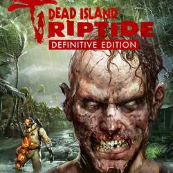 Dead Island: Riptide - Definitive Edition [v 1.1.2.0] (2016) PC | RePack  Wanterlude