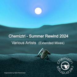 Chemiztri - Summer Rewind 2024 (Extended Mixes) (2024) FLAC - Progressive House, Deep House