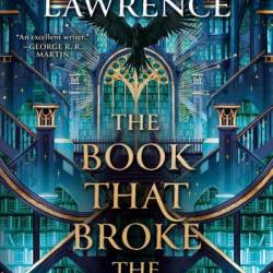 The Book That Broke the World - Mark Lawrence