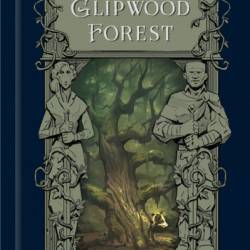 A Ranger's Guide to Glipwood Forest - Andrew Peterson