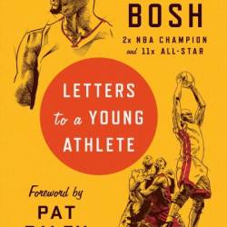 Letters to a Young Athlete - Chris Bosh