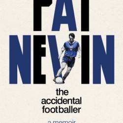 The Accidental Footballer - Pat Nevin