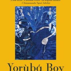 Yoruba Boy Running: A Novel - Biyi Bandele