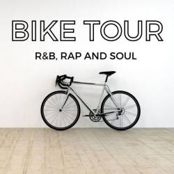 Bike Tour  RnB Rap and Soul (2024) - RnB, Rap, Soul