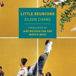 Little Reunions - Eileen Chang