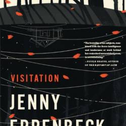 Visitation - Jenny Erpenbeck