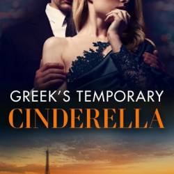 Greek's Temporary Cinderella - Julia James