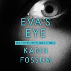 Eva's Eye - Karin Fossum