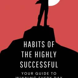 The 25 Sales Habits of Highly Successful Salespeople - Stephan Schiffman