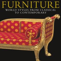 Furniture: World Styles from Classical to Contemporary - Judith Miller