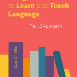 Using Literature to Learn and Teach Language: The L3 Approach - Carol Griffiths