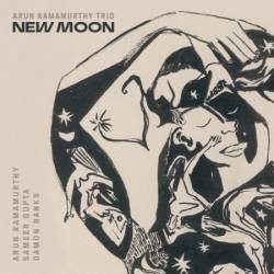 Arun Ramamurthy Trio - New Moon (2024)