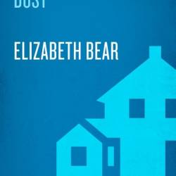 Dust - Elizabeth Bear