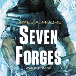 Seven Forges - James A. Moore