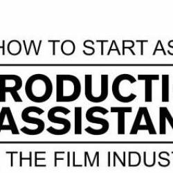 How to start as a Production Assistant in the Film Industry