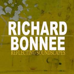 Richard Bonnee - Reflecting Soundscapes (2016)