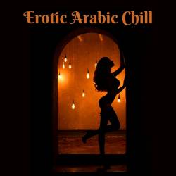 Sexy Chillout Music Cafe - Erotic Arabic Chill Sensual Oriental Bar and Sexy Lounge Nights (2024) FLAC - Erotic, Electronic, Lo Fi, Lounge, Chillout