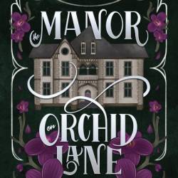 The Manor On Orchid Lane - Aubrey Taylor