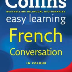 Easy Learning French Conversation: Trusted support for learning -  Collins