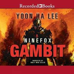 Ninefox Gambit (Machineries of Empire Series #1) - [AUDIOBOOK]