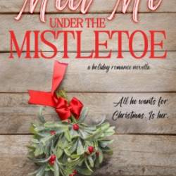 Meet Me Under the Mistletoe - Baker