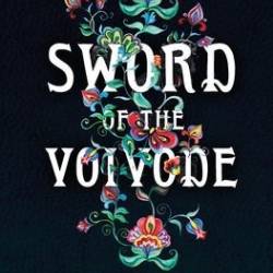 Sword of the Voivode - T.G. Joye