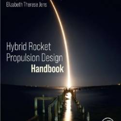 Hybrid Rocket Propulsion Design Handbook - Ashley Chandler Karp