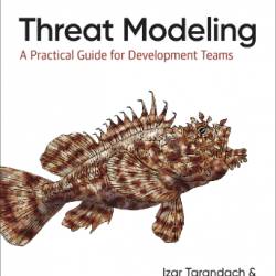 Threat Modeling - Izar Tarandach and Matthew J. Coles