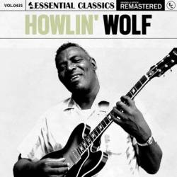 Howlin' Wolf - Essential Classics, Vol. 435: Howlin' Wolf (2024)