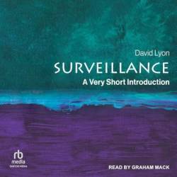 Surveillance: A Very Short Introduction - [AUDIOBOOK]