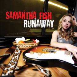 Samantha Fish - Runaway (2011)