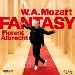 Florent Albrecht - W.A. Mozart: Fantasy (2024)