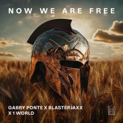 Gabry Ponte, Blasterjaxx, 1 World & AntoNetta - Now We Are Free (2024)