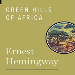 Green Hills of Africa - [AUDIOBOOK]