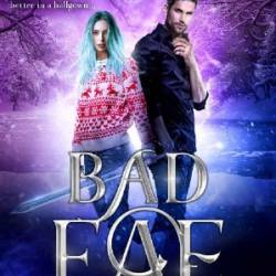 Bad Fae: A Snarky Paranormal Detective Story - Lauren Dawes