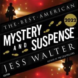 The Best American Mystery and Suspense 2022 - Jess Walter