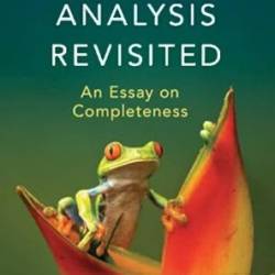 Functional Analysis Revisited: An Essay on Completeness - Adam Bobrowski