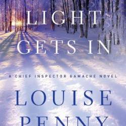 How the Light Gets In - Louise Penny