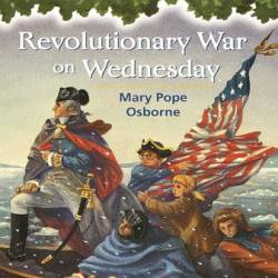 Revolutionary War on Wednesday - Mary Pope Osborne