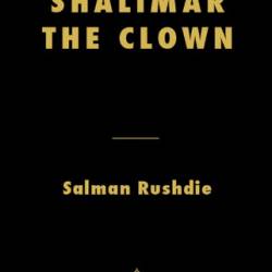 Shalimar the Clown - Salman Rushdie