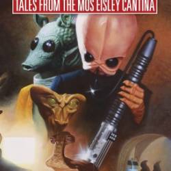 Star Wars Tales from the Mos Eisley Cantina - Kevin Anderson