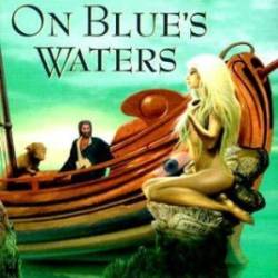 On Blue's Waters - Gene Wolfe